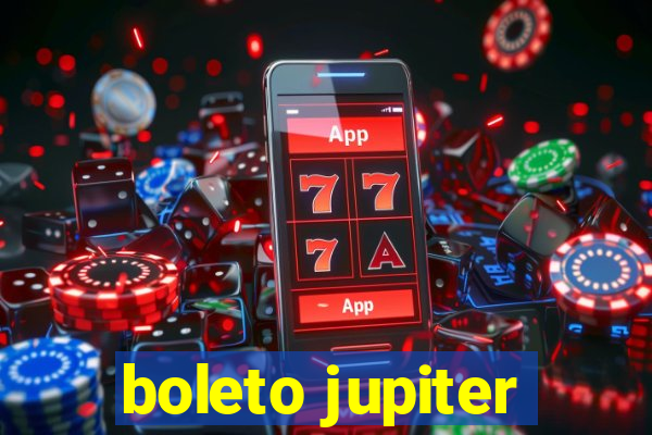 boleto jupiter